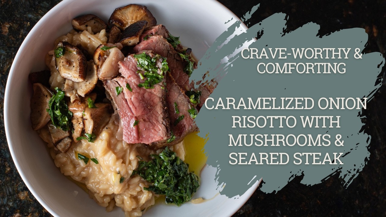 Steak & Caramelized Onion Risotto | Perfect Date Night Dinner