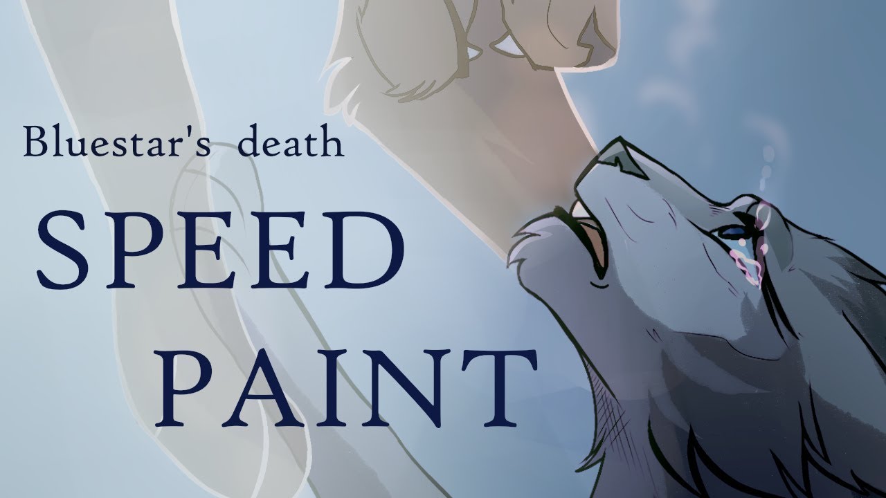 Bluestar's death - Warrior Cats SPEEDPAINT