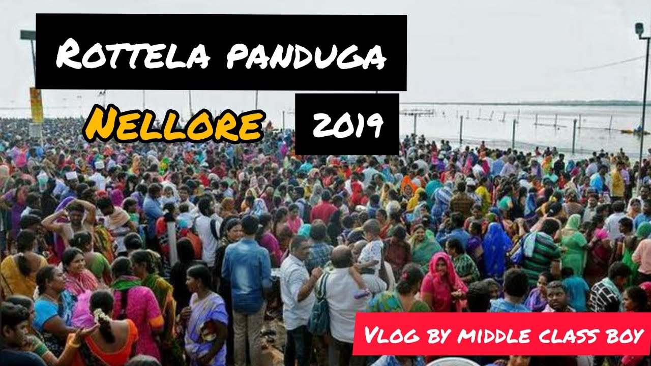 Rottela panduga 2019 nellore- vlog by middle class boy