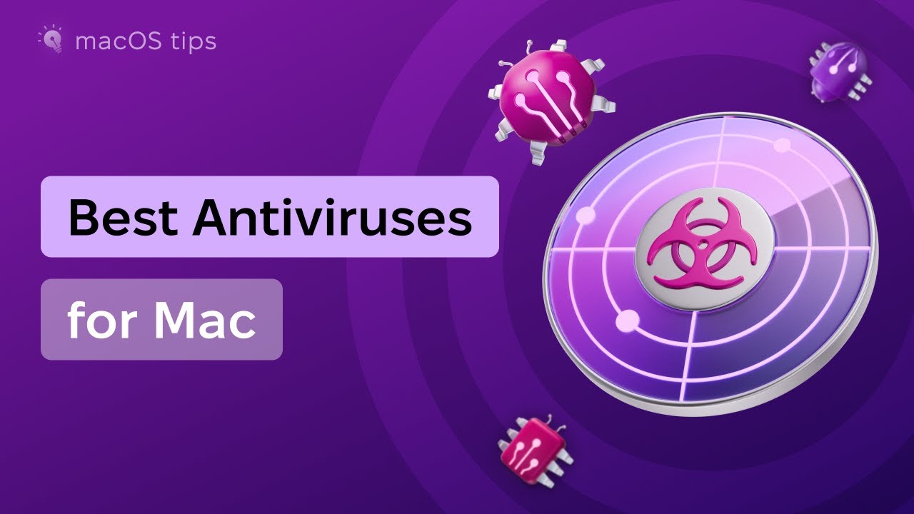 Reviewing the 5 Best Antiviruses for Mac