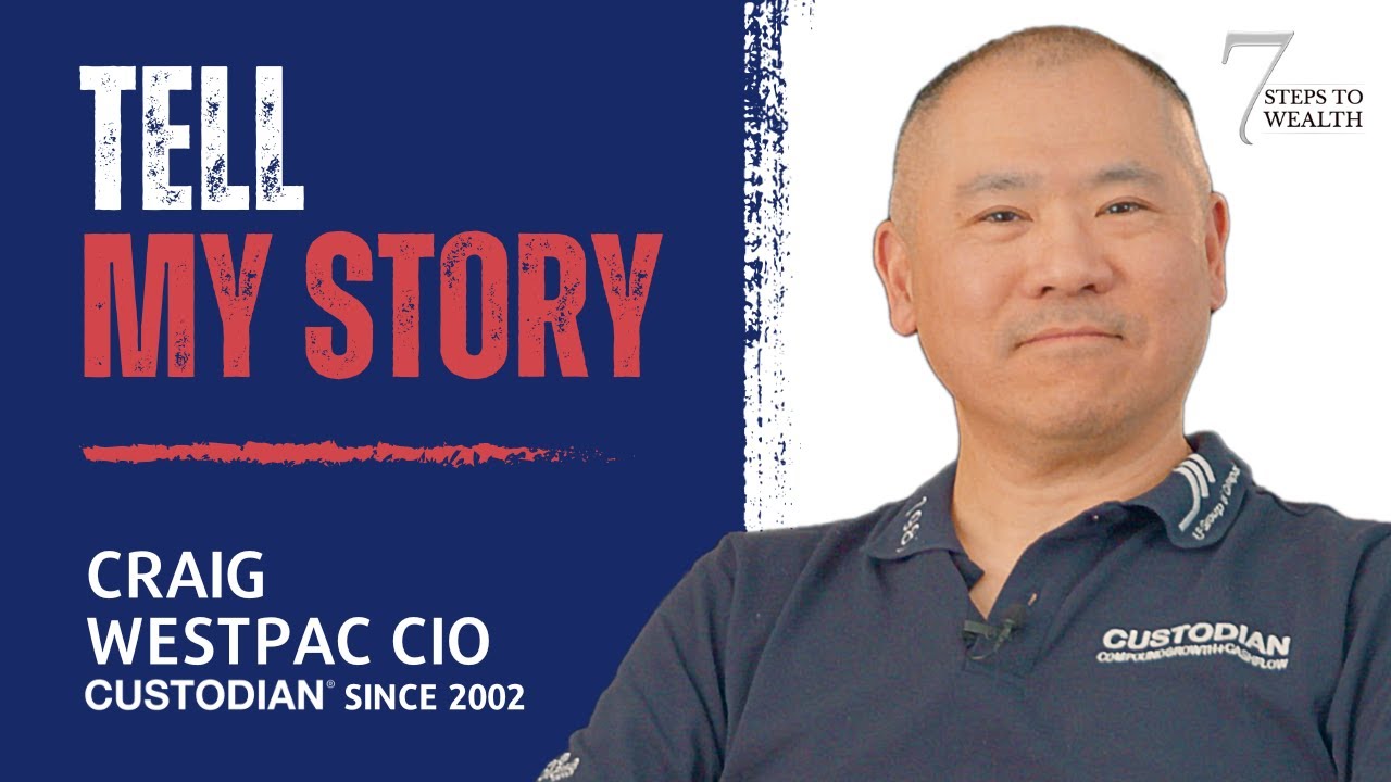 Craig Chu: building a Property portfolio with Custodian since 2002