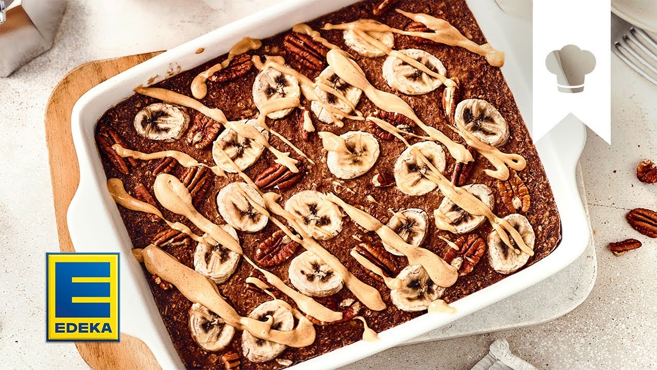 Baked Oatmeal Rezept | Gebackene Haferflocken mit Bananen, Pekann&uuml;ssen und Erdnussmus | EDEKA