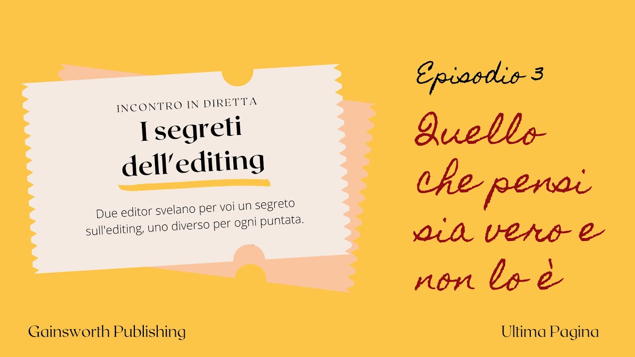 I segreti dell'editing 3 - Quello che pensi sia vero... E non lo &egrave;