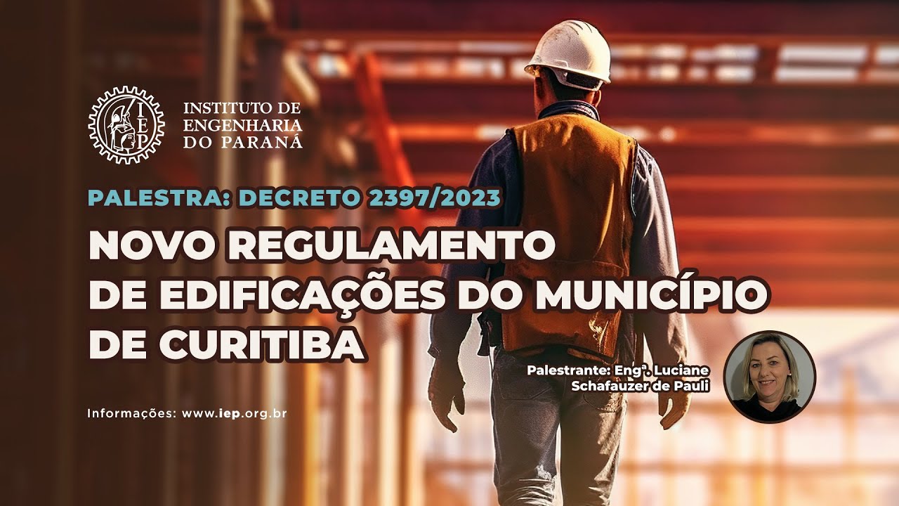 Palestra: Decreto 2397/2023 - Novo Regulamento de Edificações do Município de Curitiba