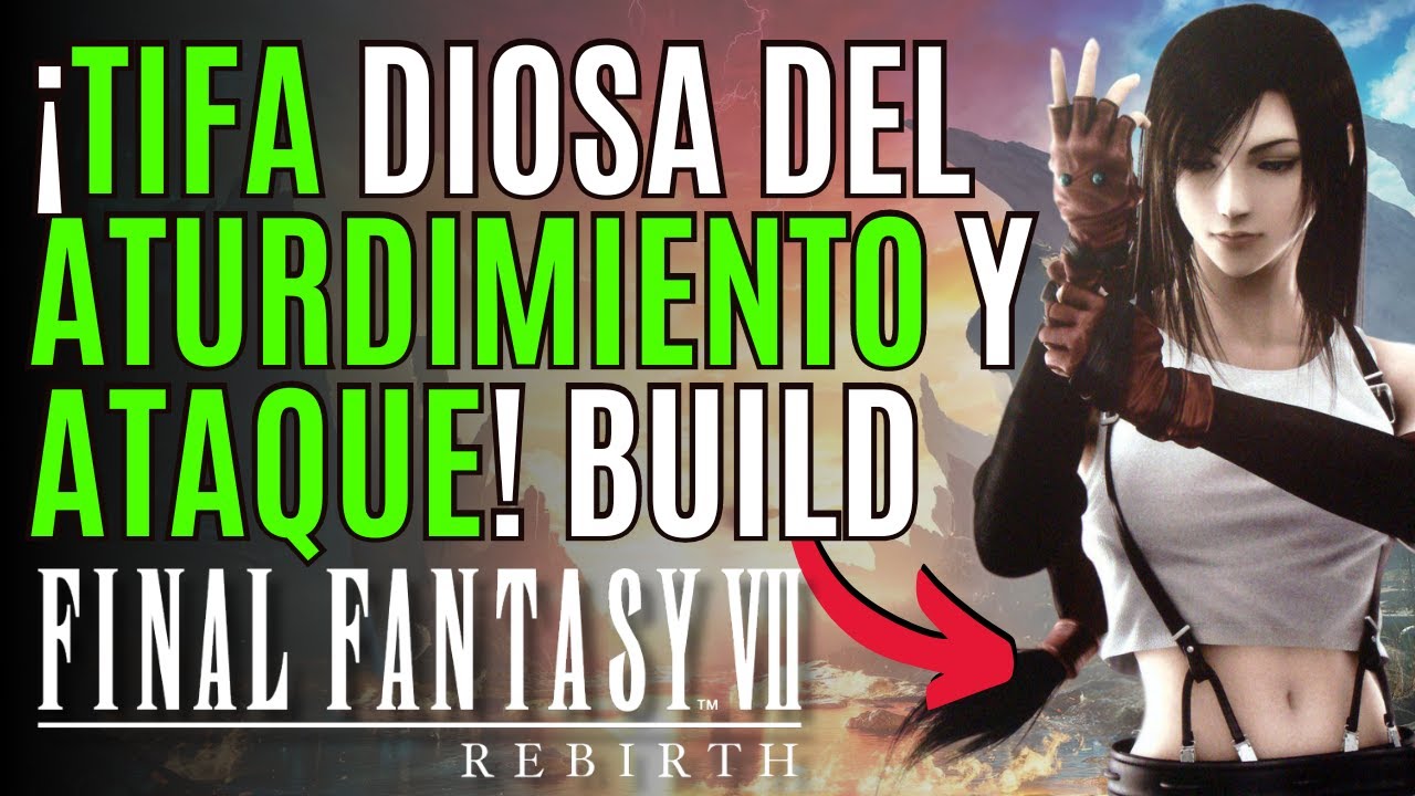 🥊FINAL FANTASY VII REBIRTH🥊El BUILD MÁS ROTO para TIFA en FINAL FANTASY VII REBIRTH🥊FF7 REBIRTH