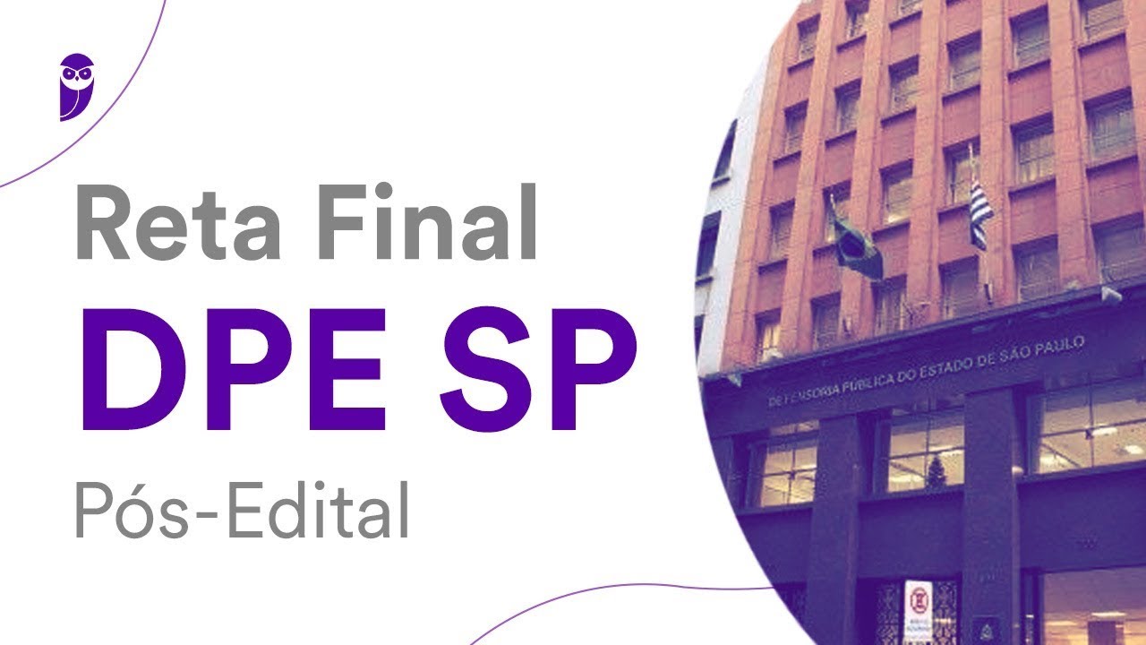 Reta Final DPE SP Pós-Edital: Princípios e Atribuições Institucionais - Prof. Tiago Zanolla