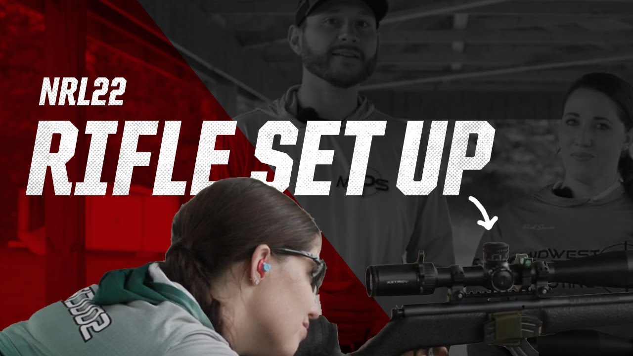 NRL22 101: Rifle Set-Up