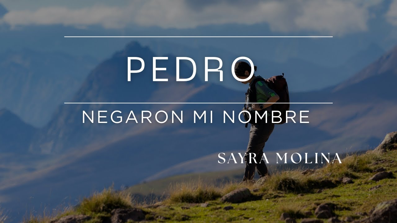 PEDRO, NEGARON MI NOMBRE #Pedro #PersonajesDeLaBiblia #FracasoYGracia #Restauración #FeReal