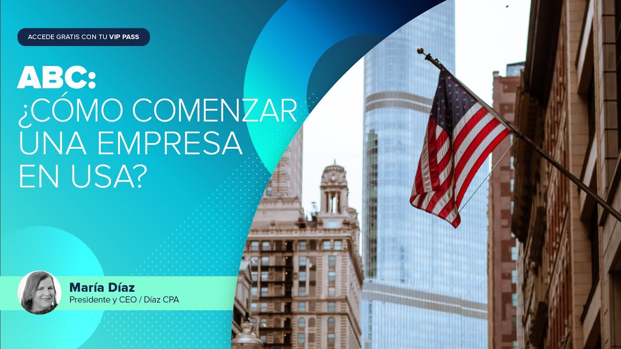 Cómo comenzar una empresa en USA. El ABC