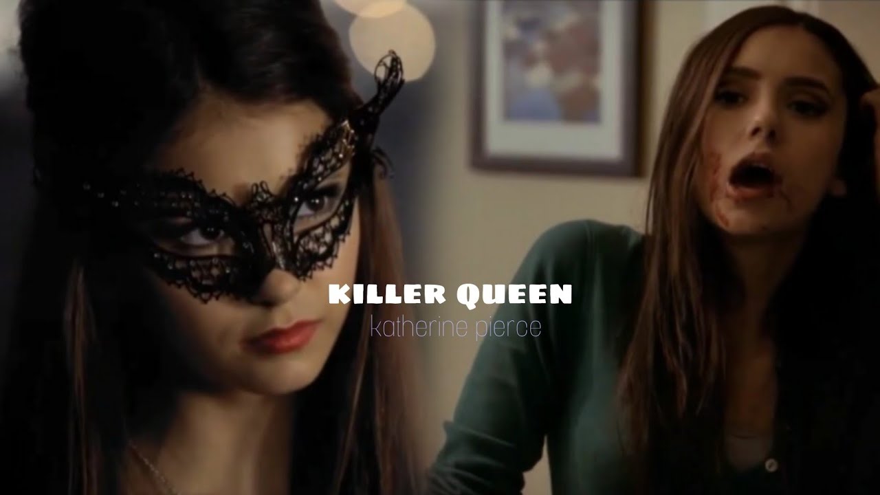 Katherine Pierce // Killer Queen