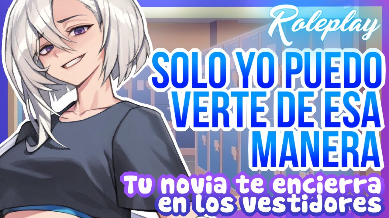 -Solo yo puedo verte de esa manera- Tu novia te encierra en los vestidores |ASMR Roleplay