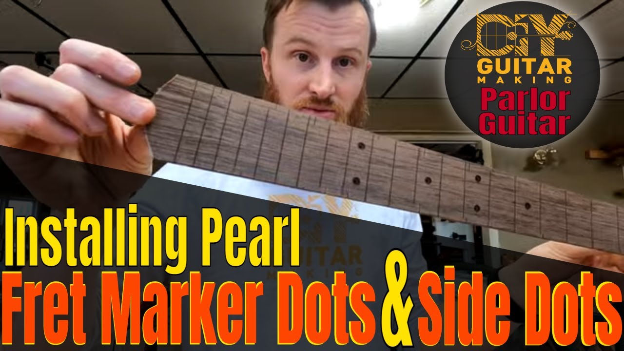 Guitars #86 and #87 | Installing Pearl Fret Marker Dots and Side Dots