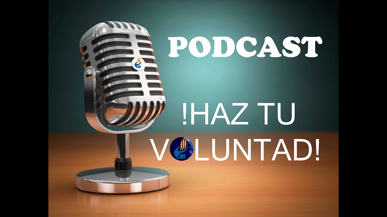 Podcast #001 Haz tu Voluntad.