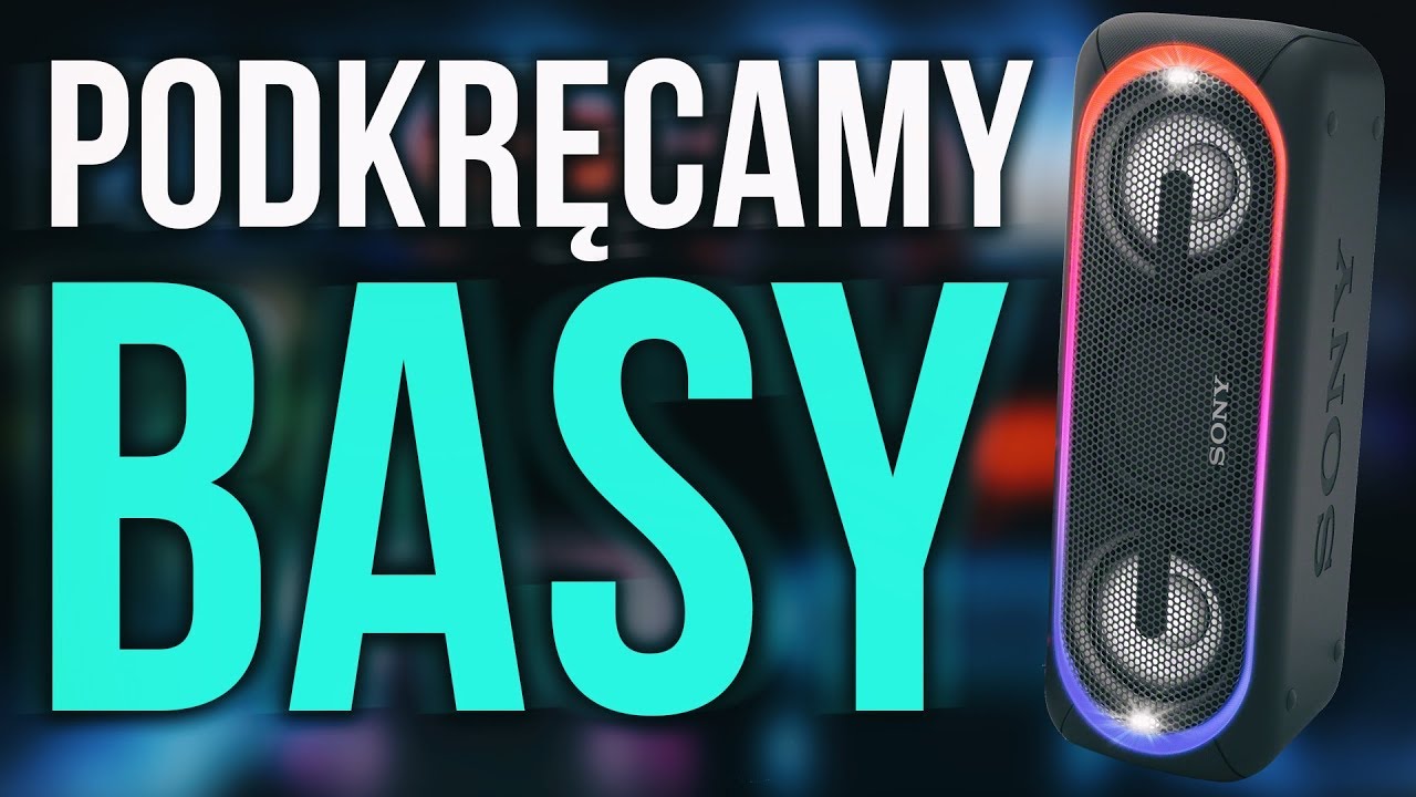 Podkręcamy basy 🔈 - Recenzja SONY SRS XB40!