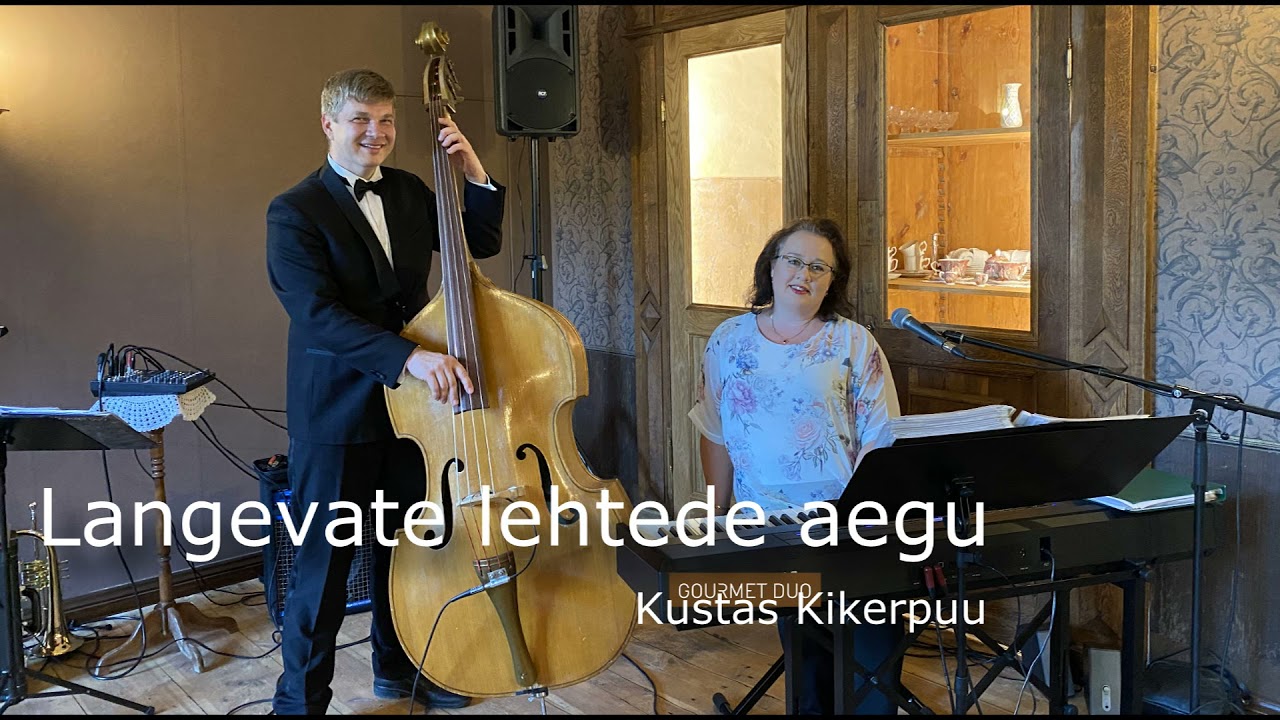 Gourmet Duo - Langevate lehtede aegu (Kustas Kikerpuu) Yvetta Uusatlu ja Tõnis Tüür