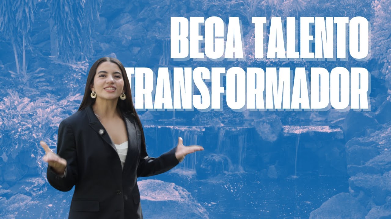 BECA TALENTO TRANSFORMADOR | Ximena Cantú Velázquez