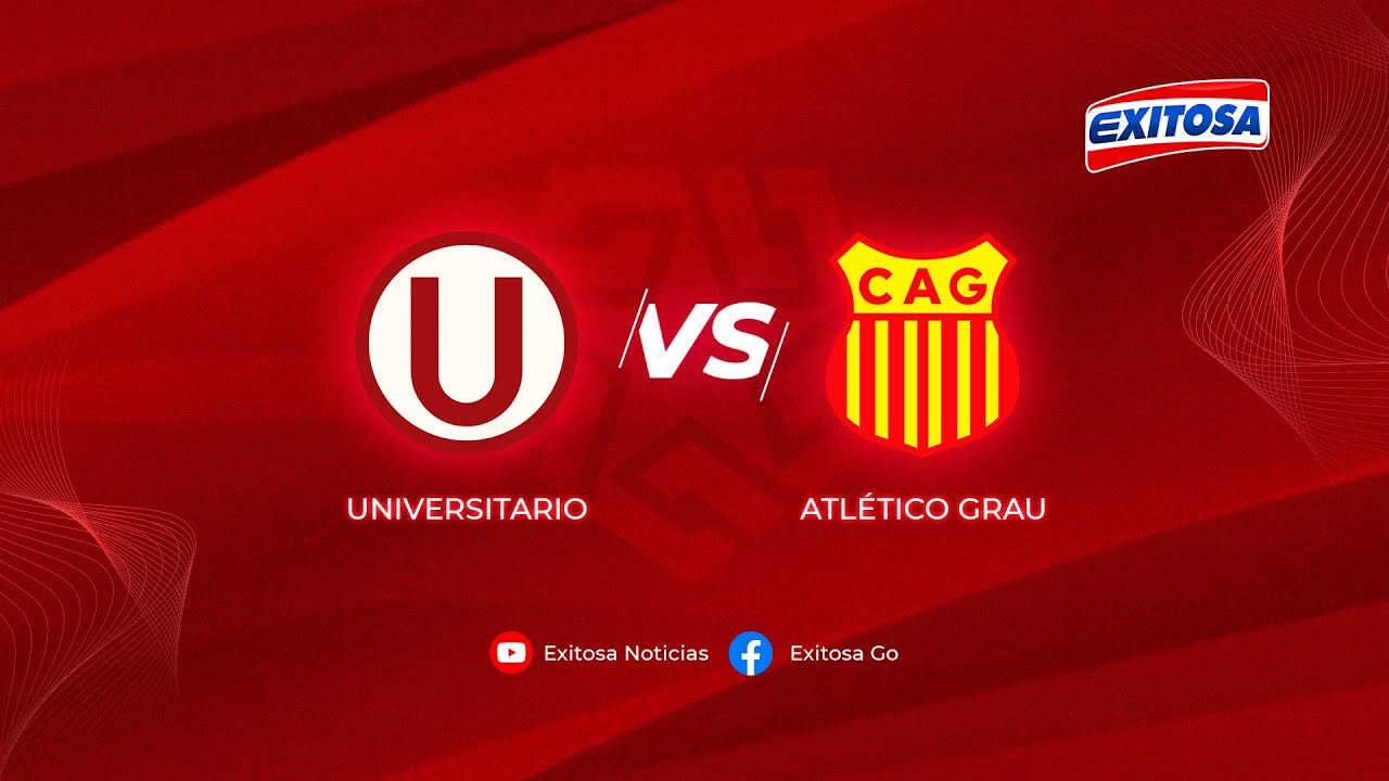 🔴🔵¡Vívelo por #Exitosa! Universitario vs. Atlético Grau, válido por la fecha 2 del Torneo Apertura