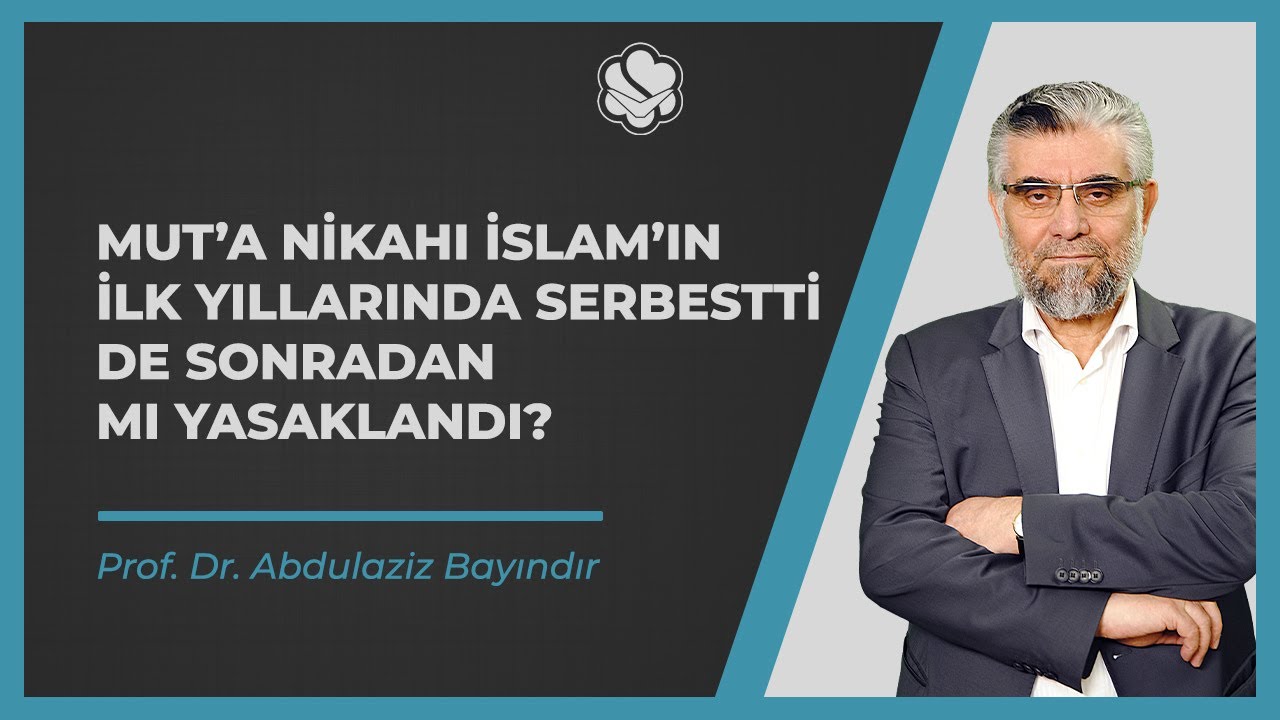 Mut’a nikahı İslam’ın ilk yıllarında serbestti de sonradan mı yasaklandı?