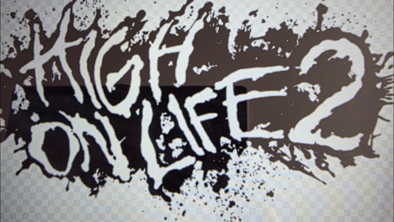 High on Life 2 Part 10