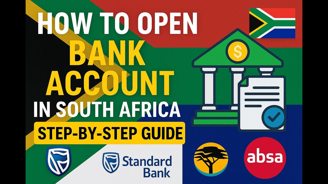 How to Open a Bank Account in South Africa: Step-by-Step Guide