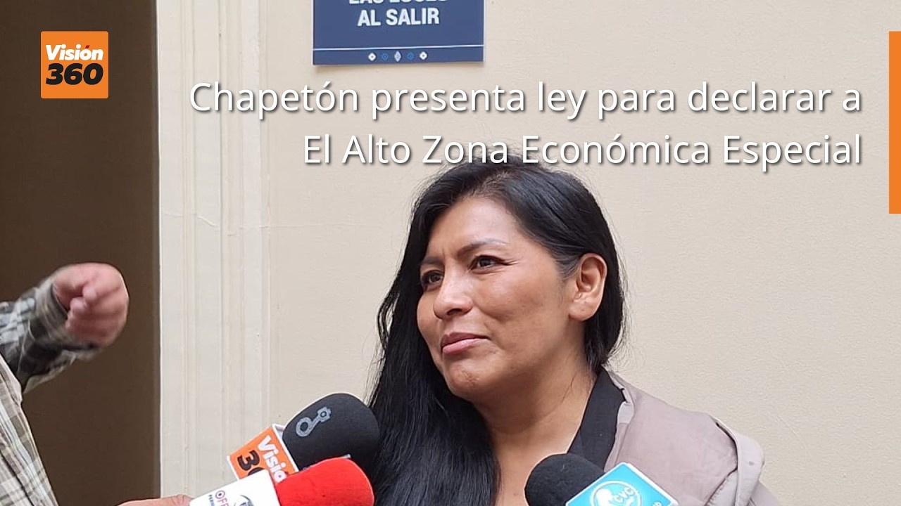 Chapetón presenta ley para declarar a El Alto Zona Económica Especial