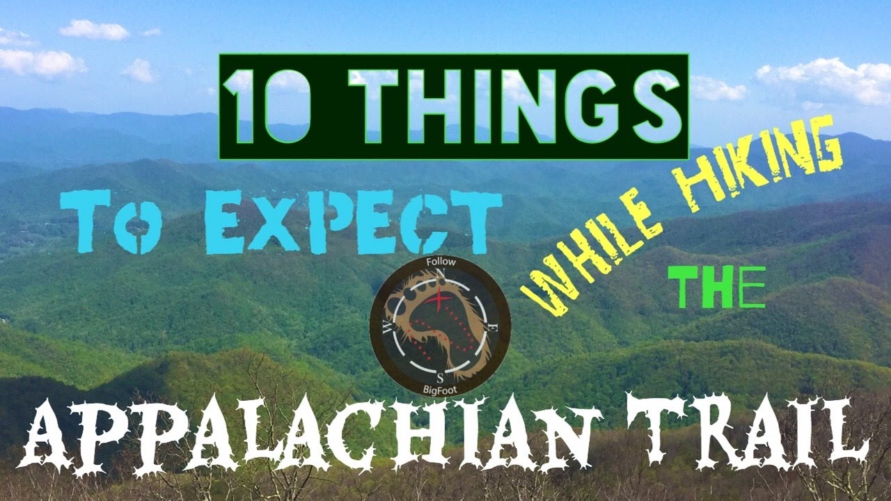 My Top 10 things to expect when you start your Thru-Hike