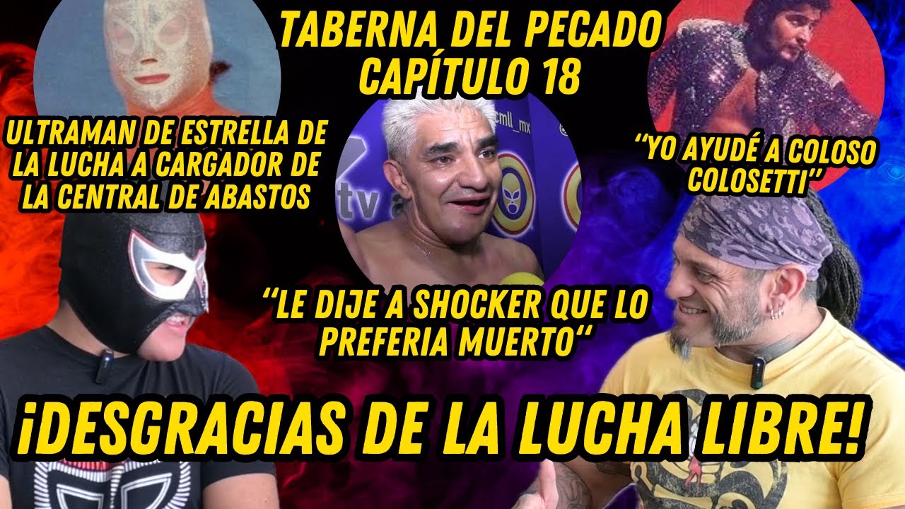DESGRACIAS EN LA LUCHA LIBRE - LA TABERNA DEL PECADO CAP. 18
