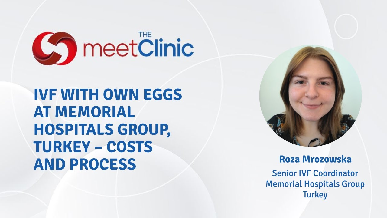 IVF with own eggs at Memorial Hospitals Group, Turkey - Costs and Process