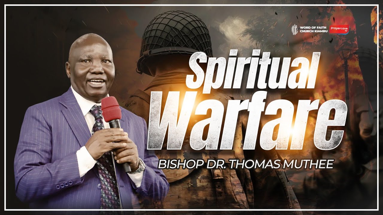 Spiritual Warfare -Part 1 || FEM Family Church || Bishop Dr. Thomas Muthee