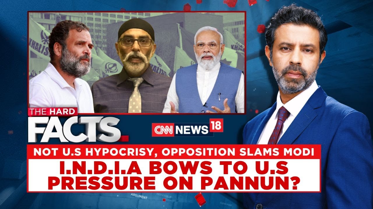 Not U.S Hypocrisy, Opposition Slams Modi: I.N.D.I.A Bows To U.S Pressure On Pannun? | News18 | N18L