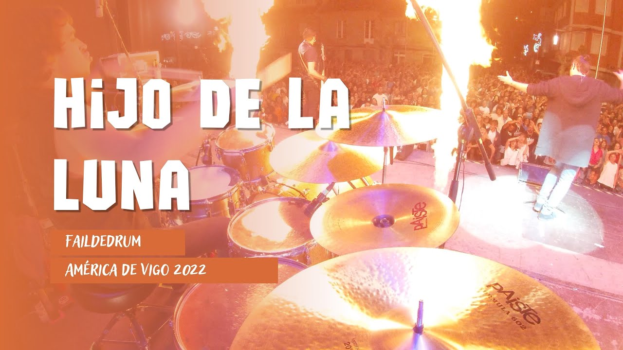 Hijo de la Luna - América de Vigo 2022 - FaildeDrum