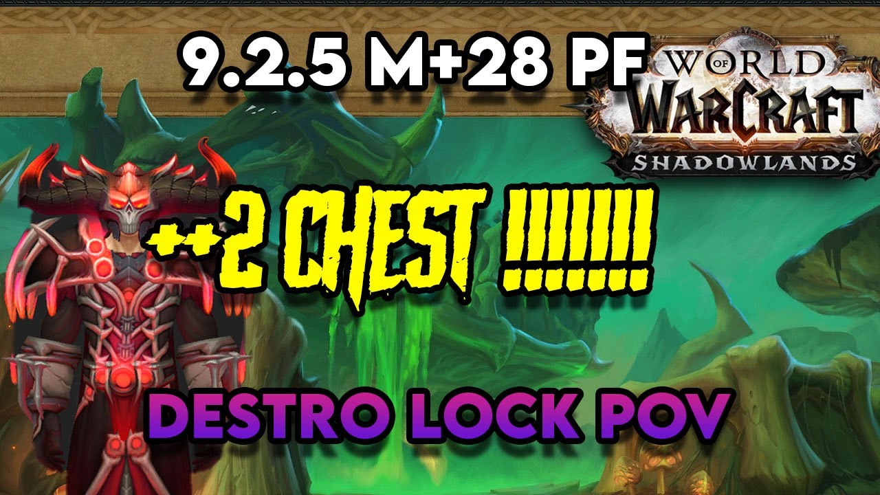 PATCH 9.2.5 SHADOWLANDS M+ 28 PF 4pc DESTRO WARLOCK  DPS MYTHIC PLUS POV!!