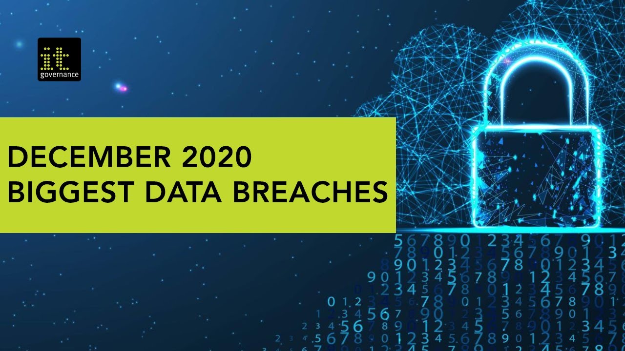 Biggest data breaches of December 2020