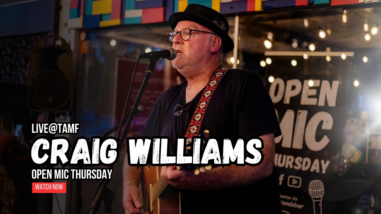 Craig Williams | LIVE@TAMF | Open Mic Thursday