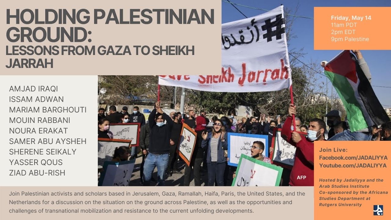 Holding Palestinian Ground: Lessons from Gaza to Sheikh Jarrah