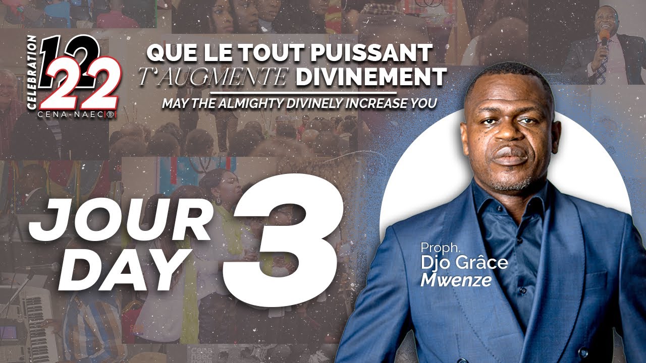 Que le Tout Puissant t'augmente divinement / Proph. Djo Grâce / CENA-EN-CÉLÉBRATION - JOUR 3