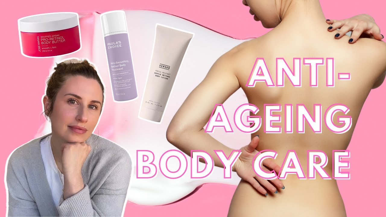 RETINOL BODY SKINCARE AND PRODUCT REVIEW | How to add anti-ageing skin care to your body routine