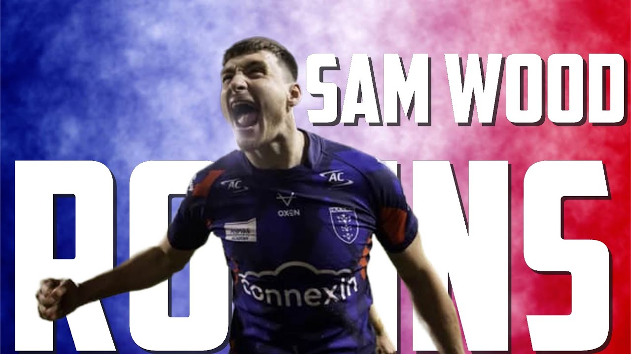 Sam Wood | Hull KR Tribute ᴴᴰ