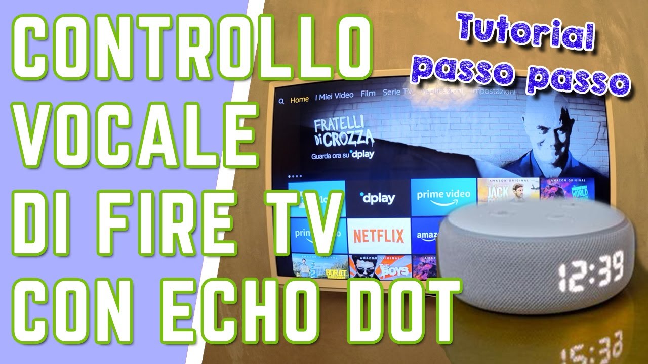 COME CONTROLLARE FIRE TV STICK CON ECHO DOT e CONTROLLO VOCALE DI ALEXA