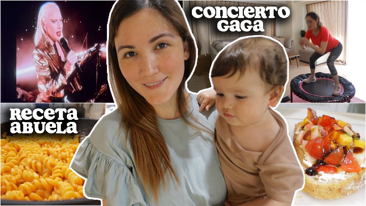 Concierto de Lady Gaga + Mi primera vez en años + Preparativos fiesta bebé + Pasta abuela
