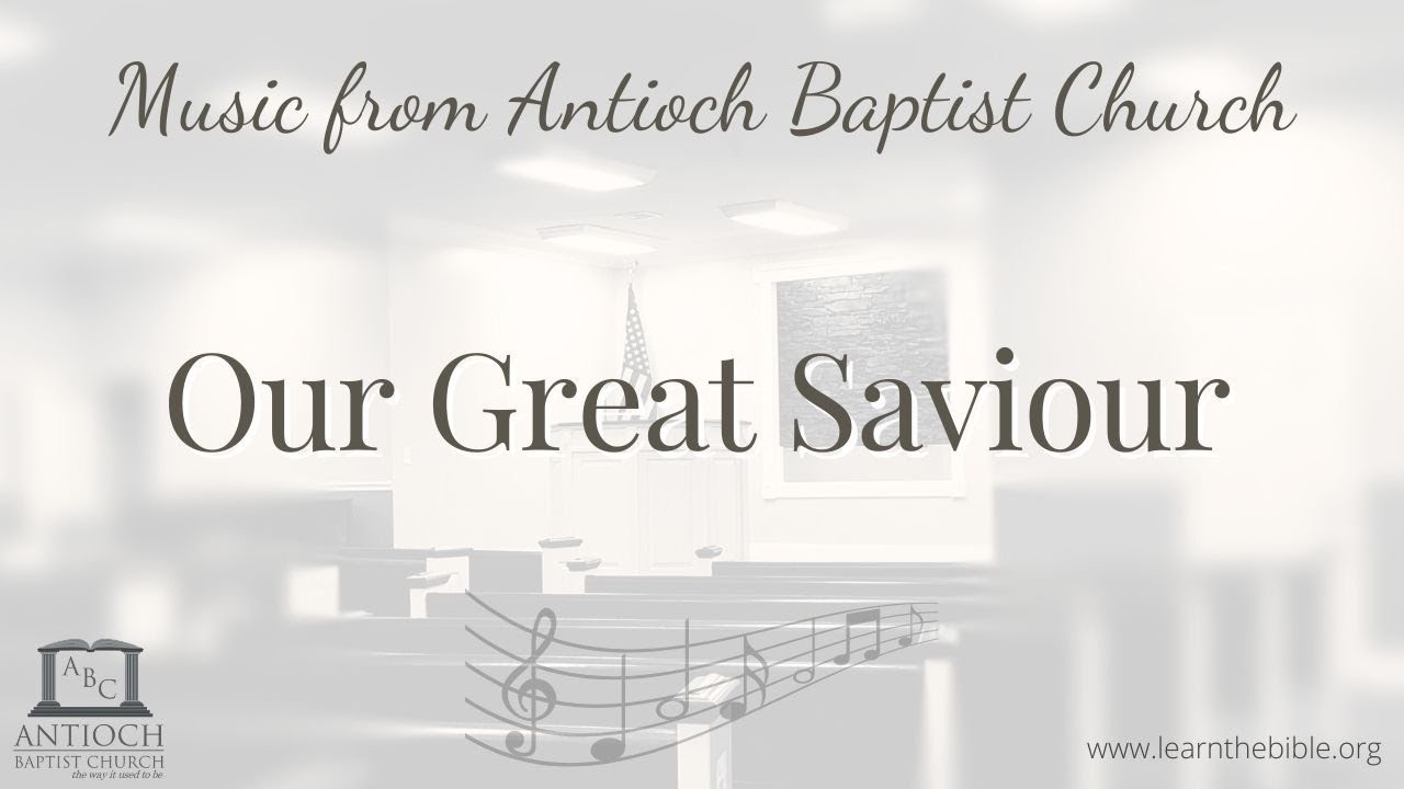 Our Great Saviour