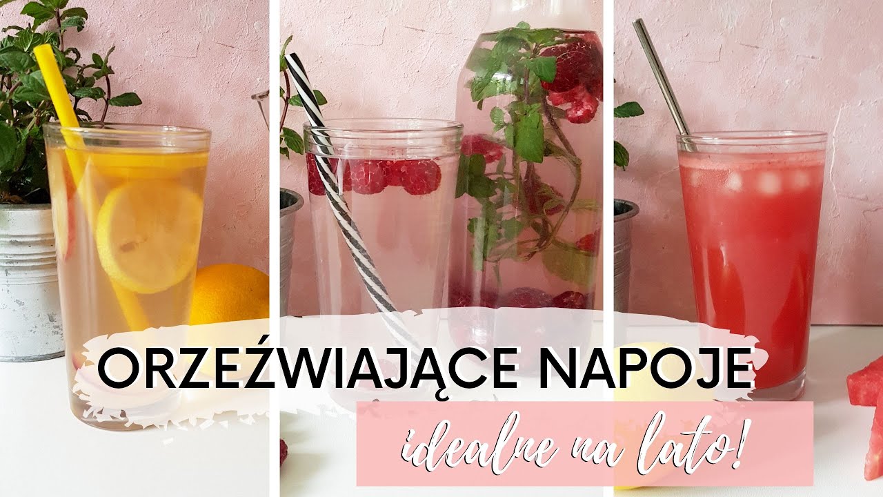 ORZEŹWIAJĄCE NAPOJE idealne na lato!