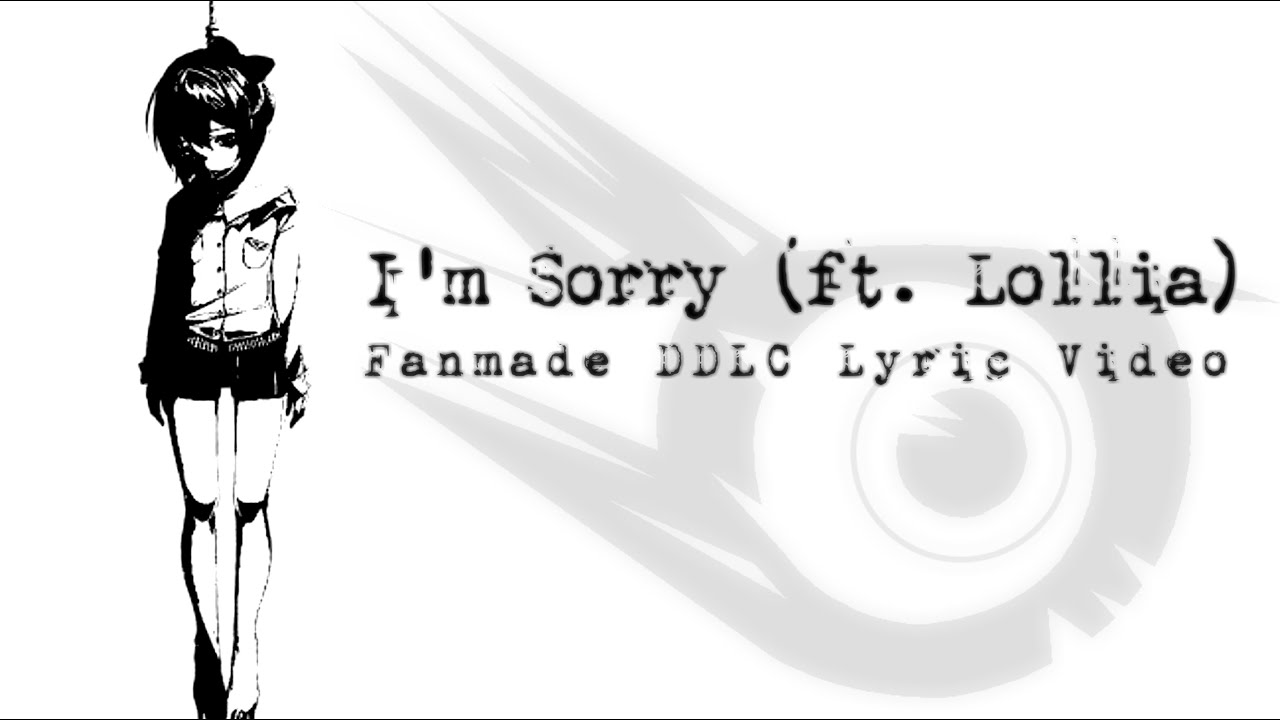 IRIS - I'm Sorry (ft. Lollia) FANMADE DDLC LYRIC VIDEO