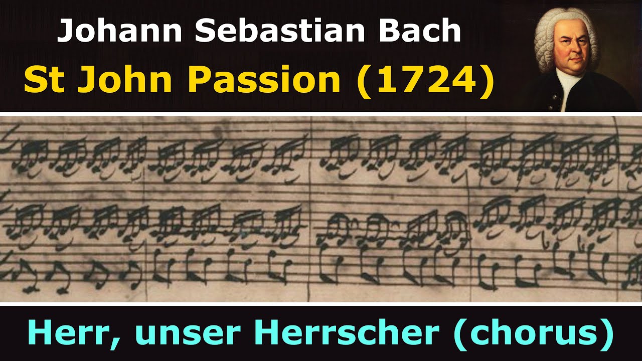 Bach's own score - St John Passion - Herr, unser Herrscher (chorus)