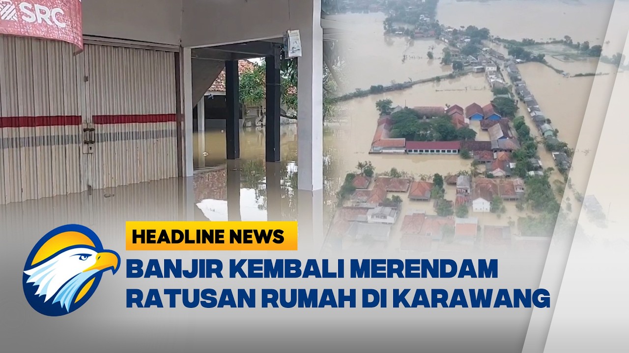 [HEADLINE NEWS 21/02] Banjir Luapan Sungai Citarum dan Cibeet Merendam Ratusan Rumah di Karawang
