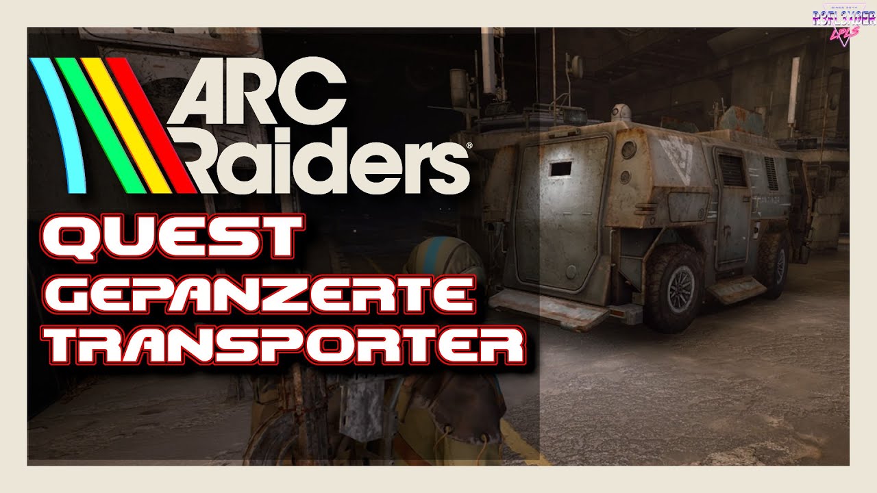 ARC Raiders Quest Beginner Guide (German) Quest🎮 Gepanzerte Transporter
