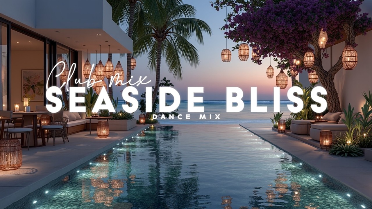 Deep House Club Vibes Ocean Sunset Pool Party Mix