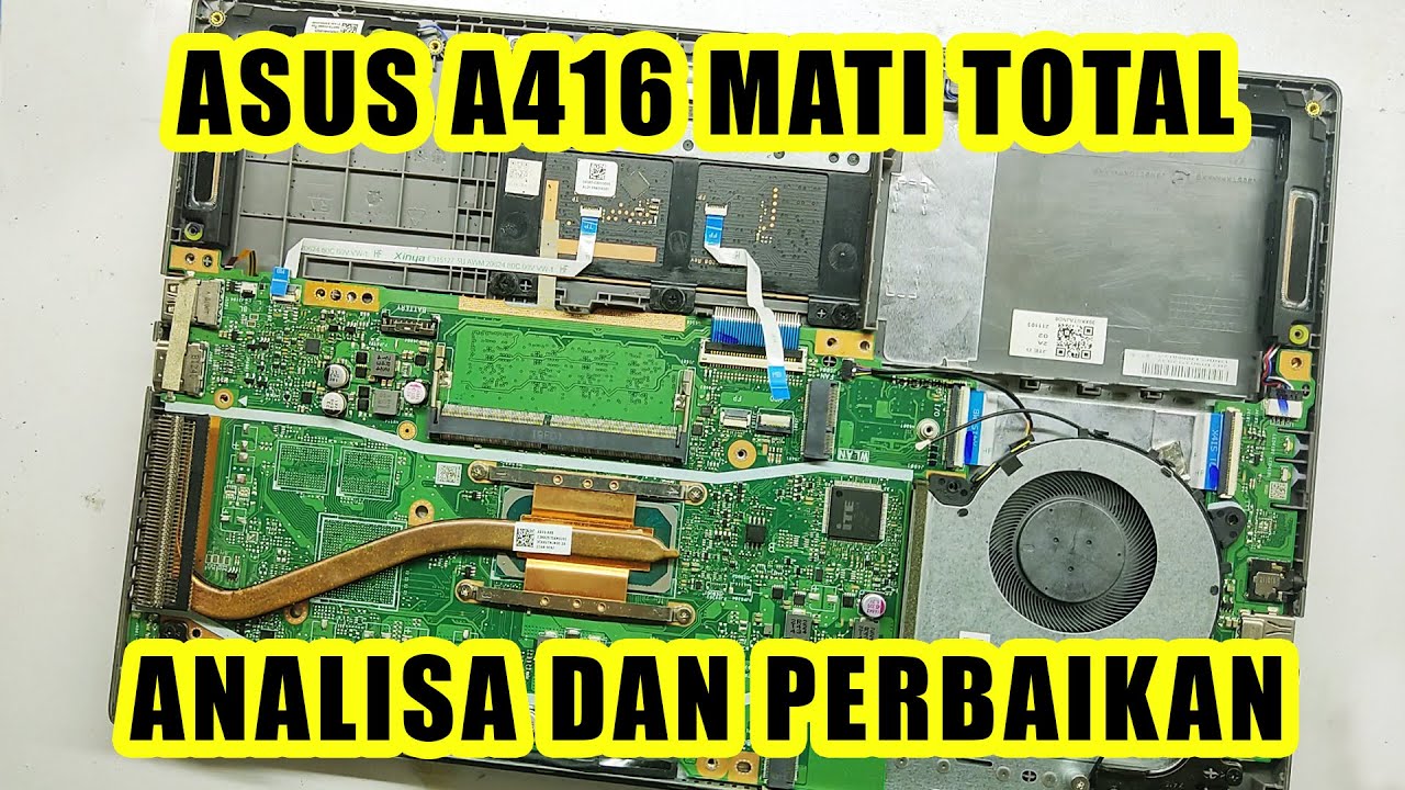 memperbaiki laptop ASUS mati total | ASUS A416 lampu indikator tidak menyala semua