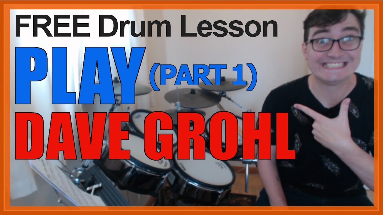 ★ Play (Dave Grohl) - Part 1 ★ FREE Video Drum Lesson | How To Play Song (Dave Grohl)