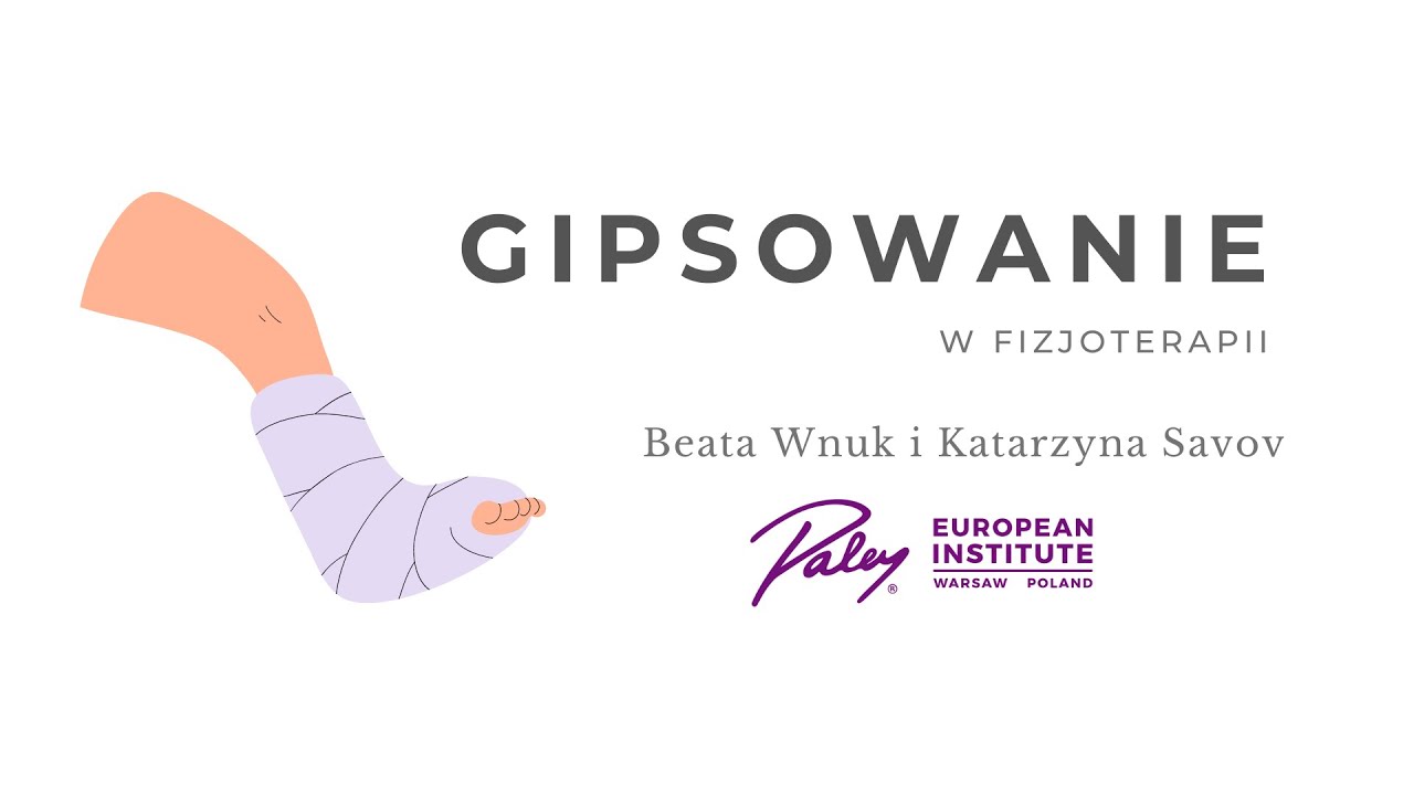 Gipsowanie w fizjoterapii. Beata Wnuk i Katarzyna Savov